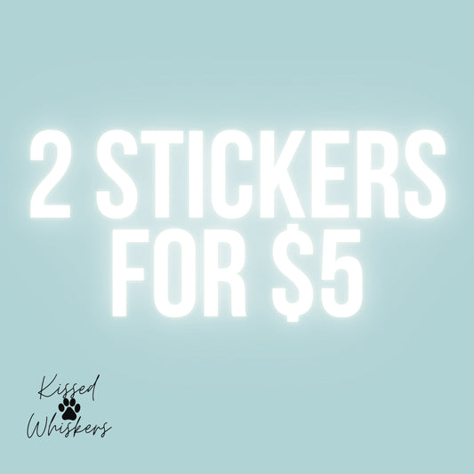 2 Stickers for $5