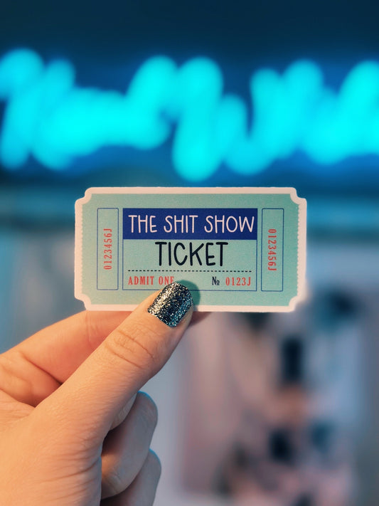 The Shit Show Ticket